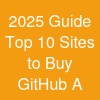 2025 Guide: Top 10 Sites to Buy GitHub A