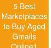 5 Best Marketplaces to Buy Aged Gmails Online1