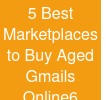 5 Best Marketplaces to Buy Aged Gmails Online6