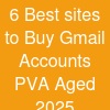 6 Best sites to Buy Gmail Accounts (PVA & Aged) 2025