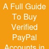 A Full Guide To Buy Verified PayPal Accounts in The USA