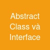 Abstract Class và Interface