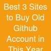 Best 3 Sites to Buy Old Github Account in This Year.