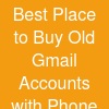 Best Place to Buy Old Gmail Accounts with Phone Verification