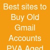Best sites to Buy Old Gmail Accounts (PVA & Aged)
