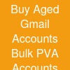 Buy Aged Gmail Accounts:* Bulk PVA Accounts (Instant