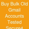 Buy Bulk Old Gmail Accounts: Tested & Secure4