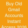 Buy Old Gmail Accounts & Instant Access (2026 Updated)