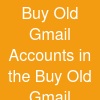 Buy Old Gmail Accounts in the  Buy Old Gmail Accounts in the