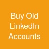 Buy Old LinkedIn Accounts