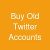 Buy Old Twitter Accounts