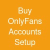 Buy OnlyFans Accounts : Setup