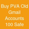 Buy PVA Old Gmail Accounts: 100% Safe &