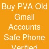 Buy PVA Old Gmail Accounts:  Safe & Phone Verified