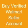 Buy Verified Walmart Seller Account