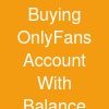 Buying OnlyFans Account With Balance
