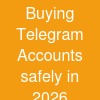 Buying Telegram Accounts safely in 2026