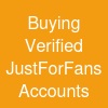 Buying Verified JustForFans Accounts