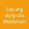 Các ứng dụng của Blockchain