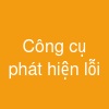 Công cụ phát hiện lỗi