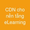 CDN cho nền tảng eLearning