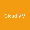 Cloud VM