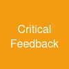 Critical Feedback