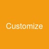 Customize