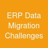 ERP Data Migration Challenges