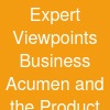 Expert Viewpoints: Business Acumen and the Product Manager