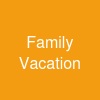 Family Vacation