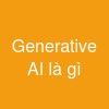 Generative AI là gì