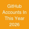 GitHub Accounts In This Year 2026