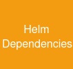 Helm Dependencies