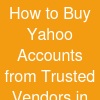 How to Buy Yahoo Accounts from Trusted Vendors in 2026 ...