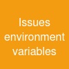 Issues environment variables