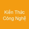Kiến Thức Công Nghệ