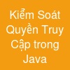 Kiểm Soát Quyền Truy Cập trong Java