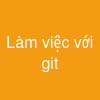 Làm việc với git