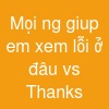 Mọi ng giup em xem lỗi ở đâu vs. Thanks