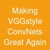 Making VGG-style ConvNets Great Again