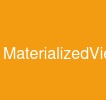 MaterializedView
