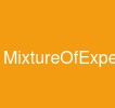 MixtureOfExperts