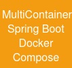 Multi-Container Spring Boot Docker Compose