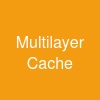 Multi-layer Cache