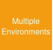 Multiple Environments