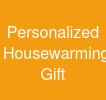 Personalized Housewarming Gift