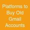 Platforms to Buy Old Gmail Accounts