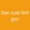 San xuat tinh gon