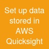 Set up data stored in AWS Quicksight